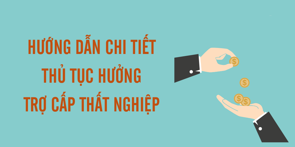 Hướng dẫn thủ tục hưởng bảo hiểm thất nghiệp